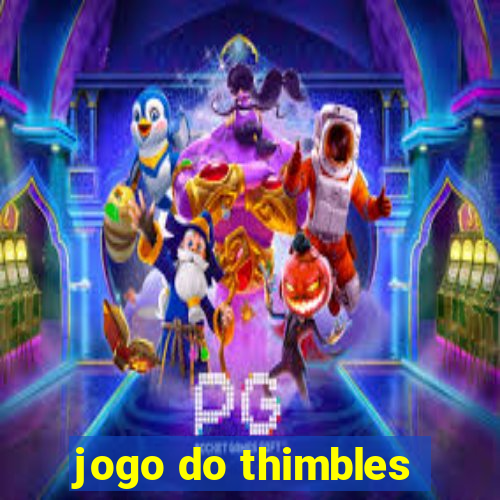 jogo do thimbles