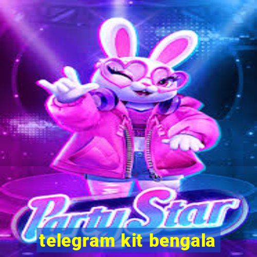 telegram kit bengala