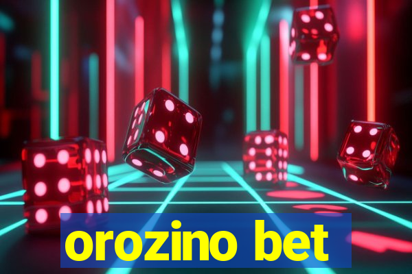 orozino bet