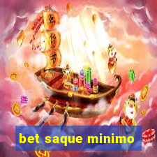 bet saque minimo