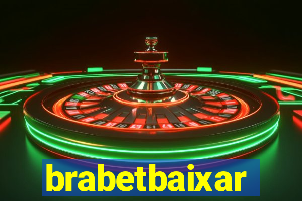 brabetbaixar