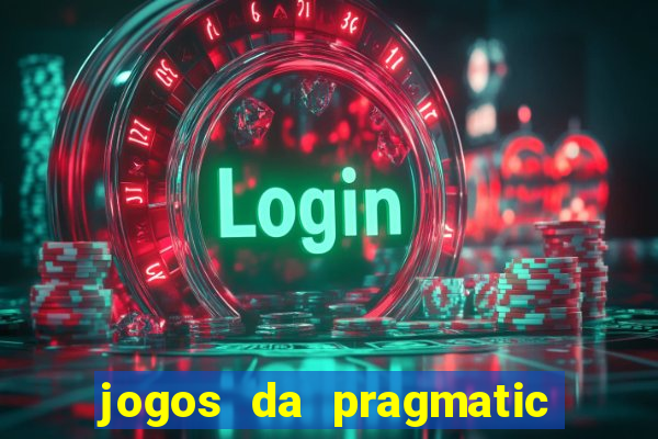 jogos da pragmatic que mais pagam