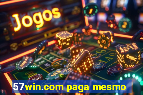 57win.com paga mesmo