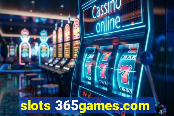 slots 365games.com