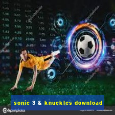 sonic 3 & knuckles download