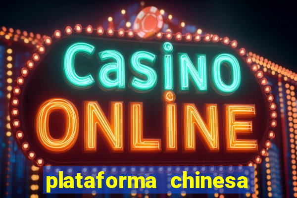 plataforma chinesa fortune tiger