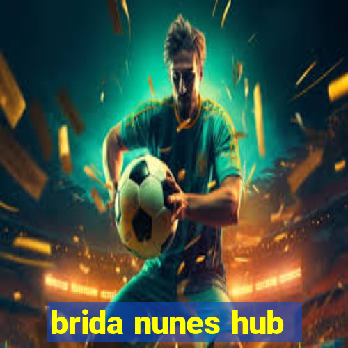 brida nunes hub