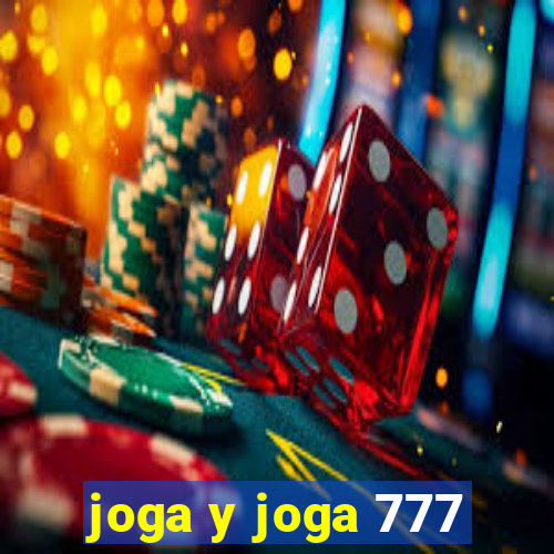 joga y joga 777