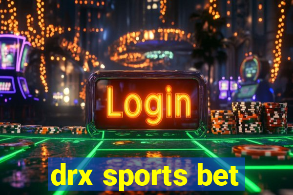 drx sports bet