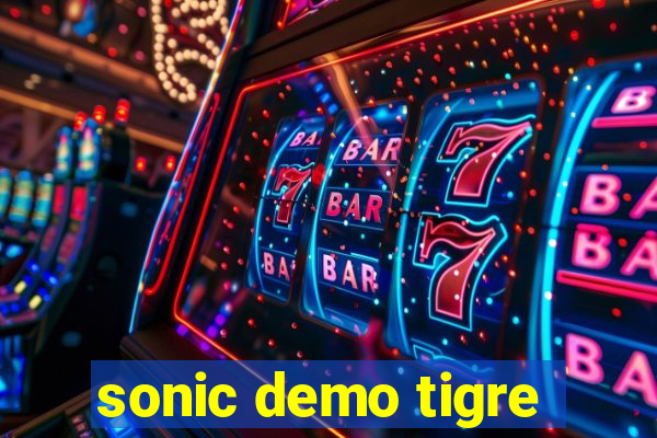 sonic demo tigre