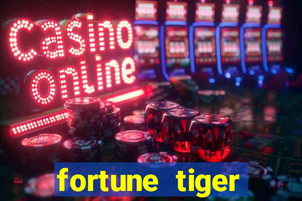 fortune tiger gratis teste