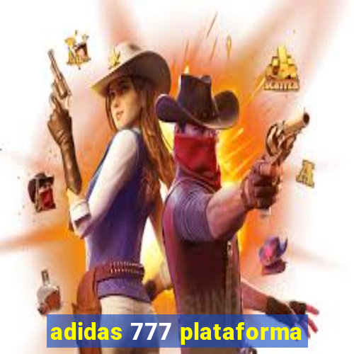 adidas 777 plataforma