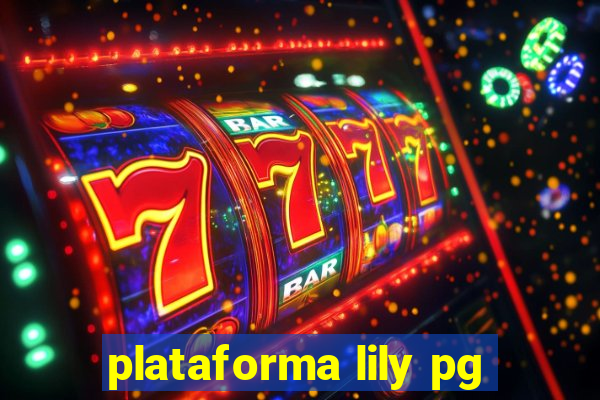 plataforma lily pg