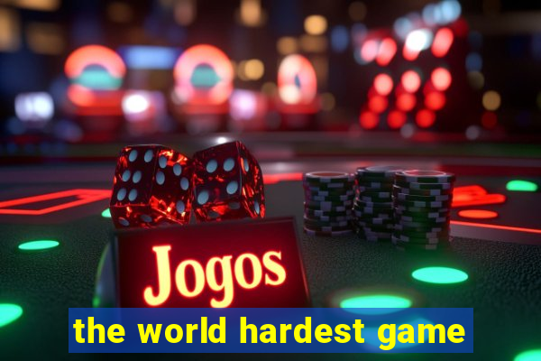 the world hardest game