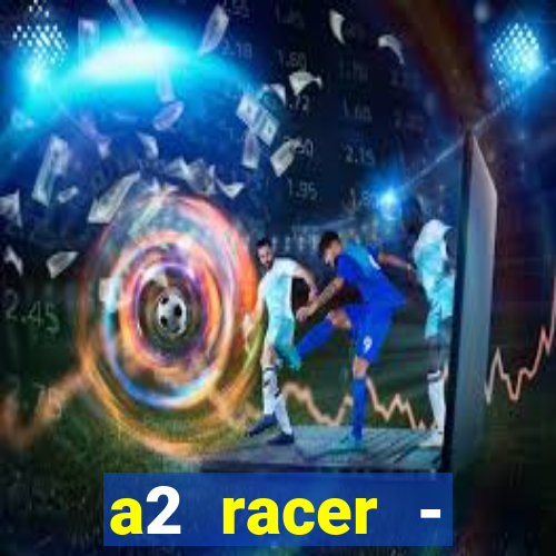 a2 racer - riscando o asfalto filme completo dublado