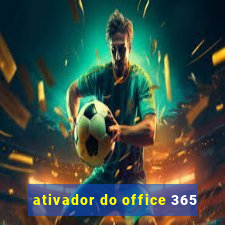 ativador do office 365