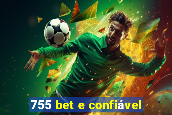 755 bet e confiável