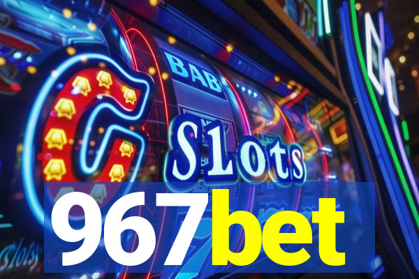 967bet