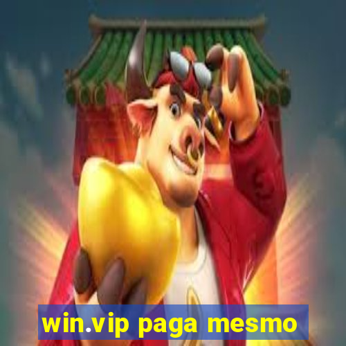 win.vip paga mesmo