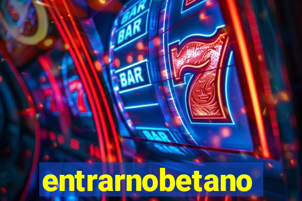 entrarnobetano