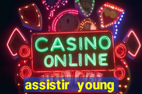 assistir young hearts online