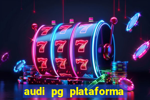 audi pg plataforma de jogos