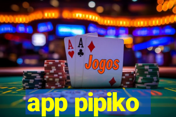 app pipiko