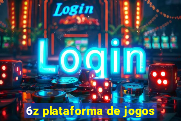 6z plataforma de jogos