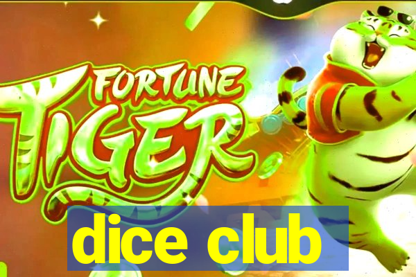 dice club