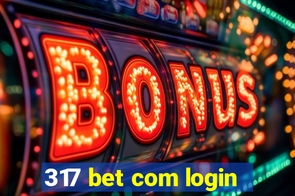 317 bet com login