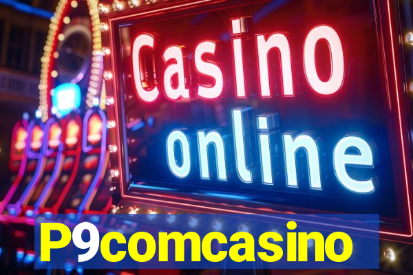 P9comcasino