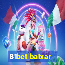 81bet baixar