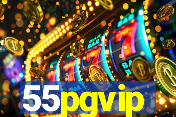 55pgvip