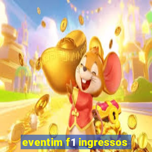 eventim f1 ingressos