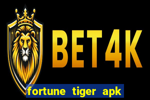 fortune tiger apk dinheiro infinito