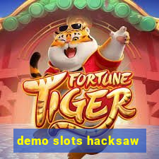 demo slots hacksaw