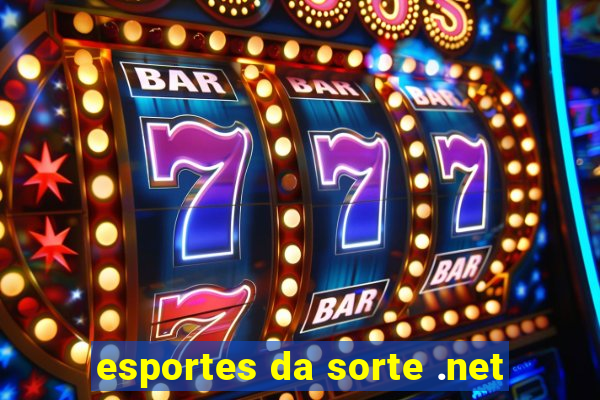 esportes da sorte .net