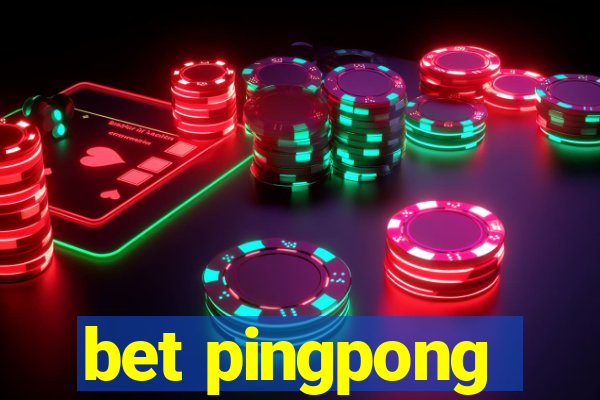 bet pingpong