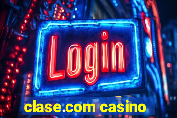 clase.com casino