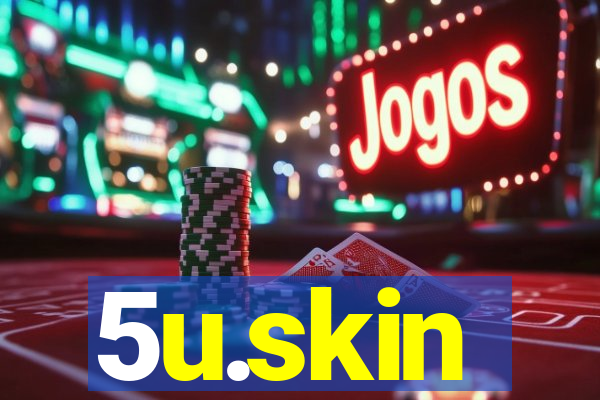 5u.skin