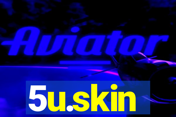 5u.skin