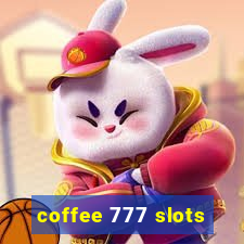 coffee 777 slots