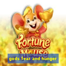 gods fear and hunger