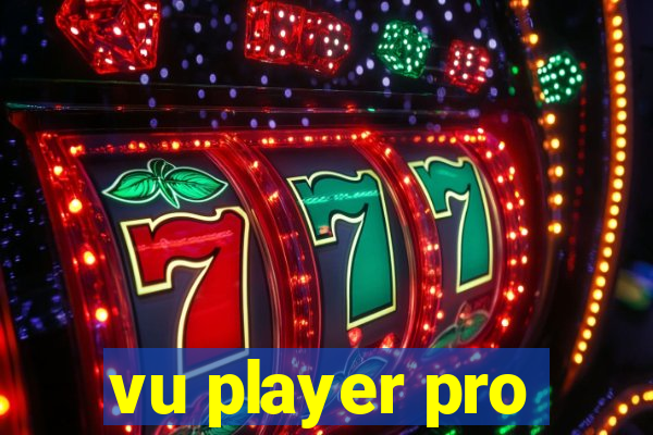 vu player pro