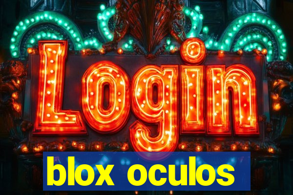 blox oculos