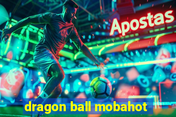 dragon ball mobahot