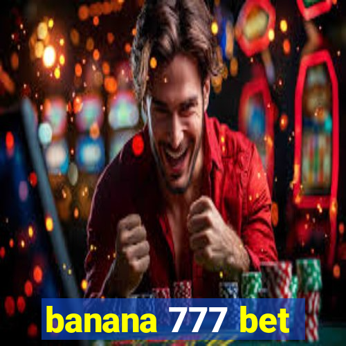 banana 777 bet