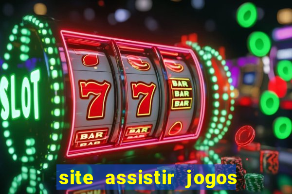 site assistir jogos de futebol