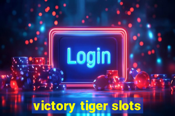 victory tiger slots