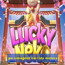 personagens corrida maluca